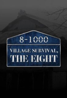 Village Survival, The Eight