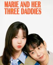 Marie and Her Three Daddies (2025)